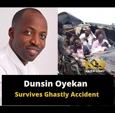 Dunsin Oyekan  Survives Ghastly Accident